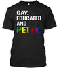 Gay Educated And Petty Ultra Cotton Shirt