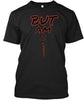 But Am I Gonna Ultra Cotton Shirt