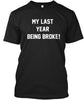 Last Year Being Broke Ultra Cotton Shirt