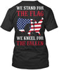 We Stand For The Flag We Kneel For The Fallen Ultra Cotton Shirt