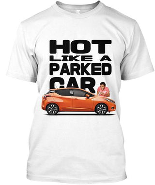 Hot Like A Parked Car Ultra Cotton Shirt