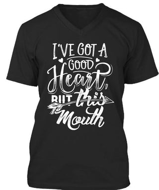 I've Got A Good Heart But This Mouth Ultra Cotton Shirt