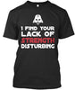 I Find Your Lack Of Strength Disturbing Ultra Cotton Shirt