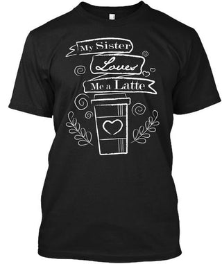 My Sister Loves Me Ultra Cotton T-Shirt
