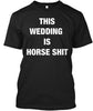 Gift For Horse Lover This Wedding Is Horseshit Ultra Cotton Shirt
