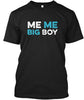 Me Me Big Boy Shirt Ultra Cotton Shirt