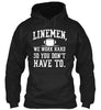 We Work Hard So You Don't Have To Ultra Cotton Shirt