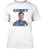 Comey Is My Homey Ultra Cotton Shirt
