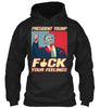 Trump Fuck Your Feelings Ultra Cotton Shirt
