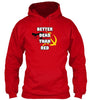 Better Dead Than Red Shirt Ultra Cotton Shirt
