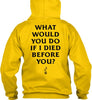 What Would You Do If I Died Ultra Cotton Shirt