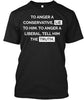 To Anger A Conservative Lie To Him Ultra Cotton Shirt