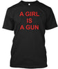 A Girl Is A Gun Shirt Ultra Cotton Shirt