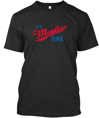 Its Mueller Time Shirt Ultra Cotton Shirt