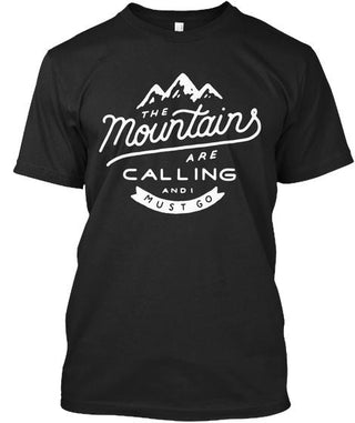 The Mountains Are Calling And I Must Go T Shirt Ultra Cotton Shirt