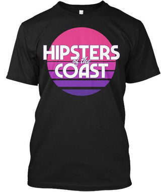 Hipsters Of The Coast T-Shirt