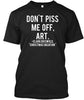 Don T Piss Me Off Art Ultra Cotton Shirt