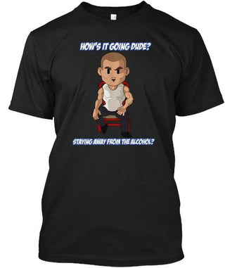 How's It Going Dude Ultra Cotton Shirt