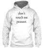 Don't Touch Me Peasant Ultra Cotton Shirt