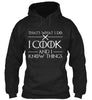 I Cook And I Know Things Ultra Cotton Shirt
