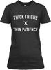 Thick Thighs Thin Tatience Ultra Cotton Shirt
