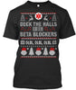 Deck The Halls With Beta Blockers Ultra Cotton Shirt