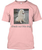 Ask Me To turn Around Check Out This Dog Ultra Cotton Shirt