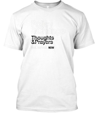 Thoughts And Prayers Policy And Change Ultra Cotton Shirt