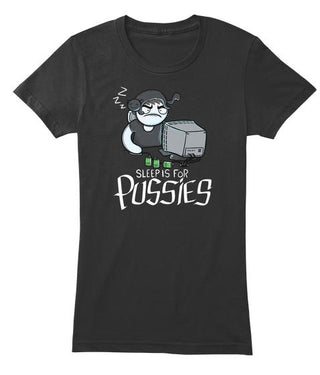 Sleep Is For Pussies Ultra Cotton Shirt