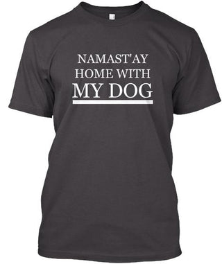 Namast Ay Home With My Dog Ultra Cotton Shirt