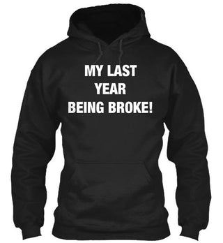 Last Year Being Broke Ultra Cotton Shirt
