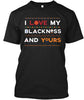I Love My Blackness And Yours Ultra Cotton T-Shirt