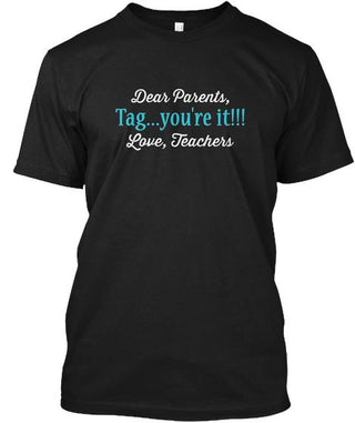 Dear Parents Tag You're It Ultra Cotton Shirt
