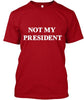 Not My President Hat Ultra Cotton Shirt