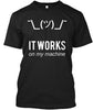 It Works T Shirt Ultra Cotton Shirt