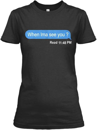 When Ima See You Shirt1 Ultra Cotton Shirt