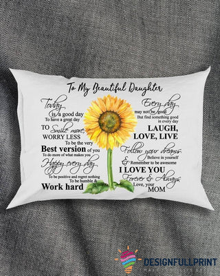 To My Beautiful Daughter Gift To My Daughter Pillow Cover NHD