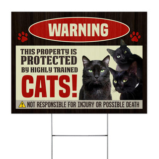 THIS PROPERTY IS PROTECTED BY HIGHLY TRAINED BLACK CATS Yard Sign LH