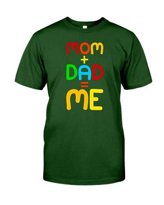Mom plus Dad is Me Funny T-shirt - designfullprint
