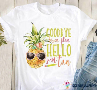 Goodbye Lesson Plan Hello Sun Tan Teaching Life Tshirt Or Hoodie PA