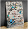 Gift For Butterfly Lover Those We Love Always Walk Besides Us Everyday Flowers Butterfly Wall Art Canvas PA Memorial Gifts