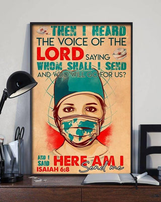 Gifts For Nurses Nurse I Hear the Voice Of Lord Saying Whom Shall I Send And Who Will For Us Poster LN