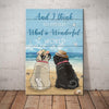 And I Think To Myself What A Wonderful World Pug Dog On Vacation Pug Couple Gift For Dog Lovers Poster PA