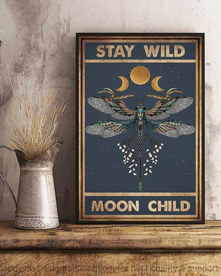 Gift For Dragonfly Lover Gift For Hippie Stay Wild Moon Child Dragonfly Poster PA