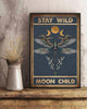 Gift For Dragonfly Lover Gift For Hippie Stay Wild Moon Child Dragonfly Poster PA