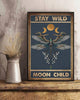 Gift For Dragonfly Lover Stay Wild Moon Child Dragonfly Poster PA