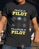 Once A Pilot Always A Pilot Tshirt HG