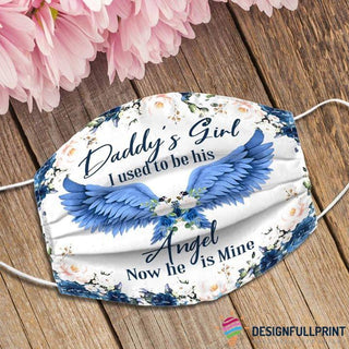 Gift For Dad Blue Daddy s Girl I Used To Be His Angel Now He s Mine In Heaven Cloth Mask 3 Pack HG Cloth Mask