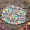 Gift For Teacher In A World Where You Can Be Anything Be Kind Teacher Puzzle Face Mask 3 Pack HG Cloth Mask