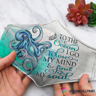 And Into The Ocean I Go To Lose My Mind Find My Soul Love Octopus Cloth Mask Pack Of 3 HG Cloth Mask